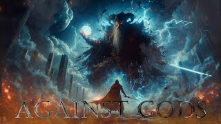 Against Gods  Epic Fantasy  Orchestral Score [upl. by Carnahan]