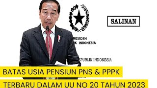 Batas Usia Pensiunan Terbaru Sesuai UU No 20 Tahun 2023 Tentang ASN WAJIB Simak PNS amp PPPK [upl. by Nothgierc]