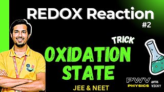 Redox REaction  How to find Oxidation State amp oxidation Number  class11  JEE amp NEET  by PWV [upl. by Eycats963]