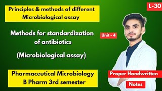 L30। U4। Principle and method of different microbial assay। Standardization of antibiotics।3rd sem [upl. by Asssilem]