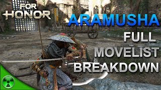 FOR HONOR 👹 Aramusha Full Movelist Breakdown w Gameplay [upl. by Glaser]