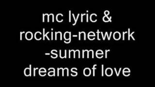 mc lyricamprockingsummer dreams of love [upl. by Kiefer400]