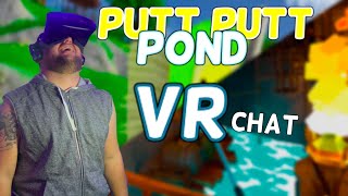 Putt Putt Pond VR Chat Part 1 [upl. by Inar]