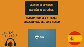 Subjunctive Ser  Subjunctive Tener  Subjunctive verb Be Have in Spanish [upl. by Neleb73]