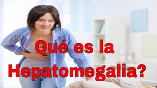 Qué es la Hepatomegalia [upl. by Ephrem]