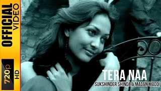 TERA NAA  SUKSHINDER SHINDA amp MADAN MADDI  OFFICIAL VIDEO [upl. by Kcirdderf]