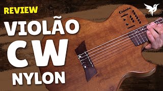 Review Violão Caimbé CW  Confort Way Nylon [upl. by Annaet430]