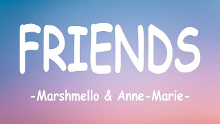 FRIENDS  Marshmello amp AnneMarie Lyrics [upl. by Terrell]