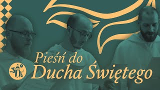 Pieśń do Ducha Świętego ✤ Bracia dominikanie twojbrat [upl. by Sinnylg518]