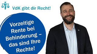 Vorzeitige Rente bei Behinderung – das sind Ihre Rechte  VdK gibt dir Recht 62 [upl. by Scheld]