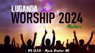 Luganda Worship Gospel Songs Mixtape 2024 by Dj Cleo Music Doctor UG [upl. by Enedan]