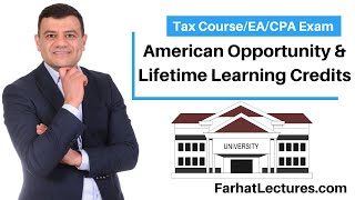 American Opportunity Credit and Lifetime Learning Credit Exaplined CPA Exam [upl. by Ashatan]