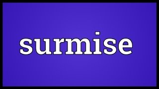 Surmise Meaning [upl. by Demona767]