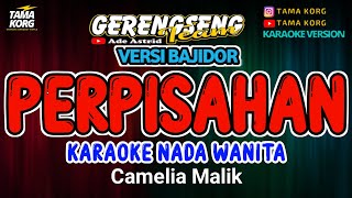 PERPISAHAN KARAOKE Nada Wanita  Bajidor [upl. by Vona]