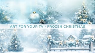 Christmas TV Art  Frozen Christmas Themed Art For Your TV  Frozen Christmas Art Slideshow [upl. by Koren]