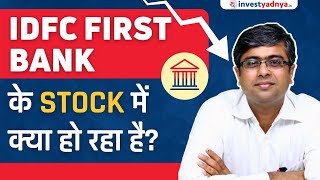 IDFC First Bank Stock Analysis  Why Stock is Falling Parimal Ade [upl. by Cinda768]