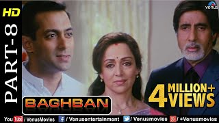 Baghban  Part 8  HD Movie  Amitabh Bachchan amp Salman Khan  Hindi Movie Superhit Bollywood Movie [upl. by Yrrab]