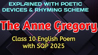 For Anne Gregory  CLASS 10 English Poem  CBSE NCERT SQP 2025 Explained with Poetic devices [upl. by Errised]