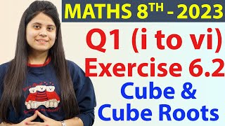 Q 1 i to vi  Ex 62  Cube amp Cube Roots  NCERT Maths Class 8th  Ch 6 New Syllabus CBSE 2023 [upl. by Yraeg]