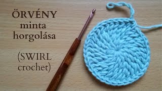 ÖRVÉNY minta horgolása  SWIRL crochet pattern [upl. by Blynn476]