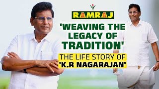 The Real Life Story Of KRNagarajan  The Man Behind The Cotton Empire  Ramraj Cotton [upl. by Connelly4]