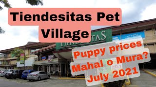 Tiendesitas Pet Village Puppy prices July 2021 mura or mahal [upl. by Langdon]