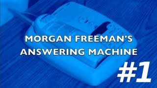 Morgan Freemans Answering Machine 1 [upl. by Anasor85]