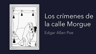 Los crímenes de la calle Morgue  Edgar Allan Poe  cuento en audiolibro [upl. by Leiser484]