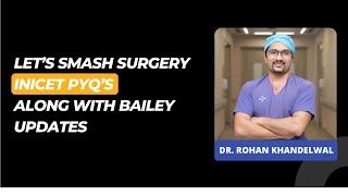 Surgery INICET PYQs with Bailey 28th Edition Updates  Endocrine Surgery  Dr Rohan Khandelwal [upl. by Jennie]