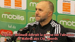 Algérie  Belmadi détruit la presse sur labsence de Mahrez aux CAF Awords [upl. by Senskell]