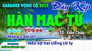 Karaoke Hàn Mạc Tử I Vọng Cổ 456 I Dây Kép I Beat mới [upl. by Maxma]