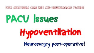 ការថយចុះដំណកដង្ហើម  Hypoventilation in Post Anesthesia Care [upl. by Doownyl711]