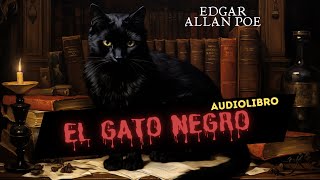 El Gato Negro  de Edgar Allan Poe  Audiolibro Completo con Narración Inmersiva en español latino [upl. by Sydalg]