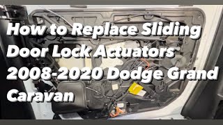 How to Replace Sliding Door Lock Actuators 20082020 Dodge Grand Caravan [upl. by Vijar]