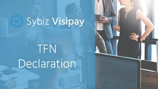 TFN Declaration  Sybiz Visipay Payroll [upl. by Oaoj]