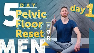 5 Day Pelvic Floor Reset for Men Day 1  Stretch amp Let it Go [upl. by Atikehs942]