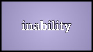 Inability Meaning [upl. by Judith]