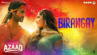 Birangay  Azaad  Aaman Devgan amp Rasha Thadani  Amit Trivedi Meenal Jain Amitabh Bhattacharya [upl. by Naitirb]