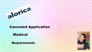 ALORICA Apllication Canceled application Requirements Medical [upl. by Dolphin]