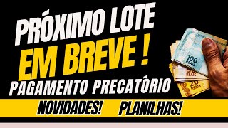 PRÓXIMO LOTE DE PRECATÓRIOS EM BREVE NOVO ORÇAMENTO [upl. by Hako]