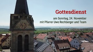 Gottesdienst am Sonntag 24 November mit Pfarrer Uwe Rechberger und Team [upl. by Aenel]