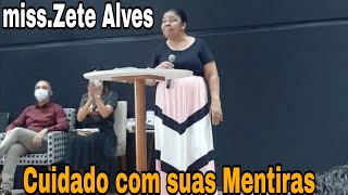 Missionária Zete Alves  Cuidado com suas Mentiras [upl. by Abbye]