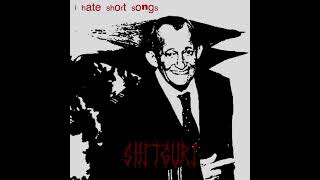 S H I T G U R I  I Hate Short Songs Demo [upl. by Arakat714]