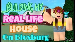 Building My REAL LIFE HOUSE On BLOXBURG [upl. by Peterman668]