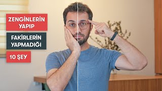 Zenginlerin yapıp Fakirlerin yapmadığı 10 şey  YAPANLAR ZENGİN OLUYOR [upl. by Semajwerdna416]