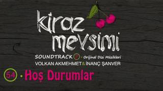 Hoş Durumlar  Volkan Akmehmet amp İnanç Şanver Kiraz Mevsimi Soundtrack 2 Official Audio [upl. by Martelli]