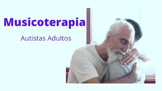 Musicoterapia para Autistas Adultos [upl. by Hornstein]