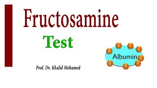 Fructosamine test Glycated albumin تحليل الفراكتوزامين البروتين السُكرى [upl. by Amerd]