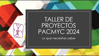 TALLER PARA PREPARACION DE PROYECTOS CULTURALES PACMYC 2024 [upl. by Rehpinej78]