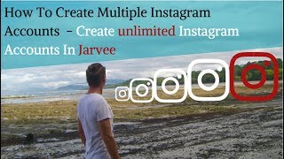 How To Create Multiple Instagram Accounts  Create unlimited Instagram Accounts In Jarvee 2019 [upl. by Anazus]